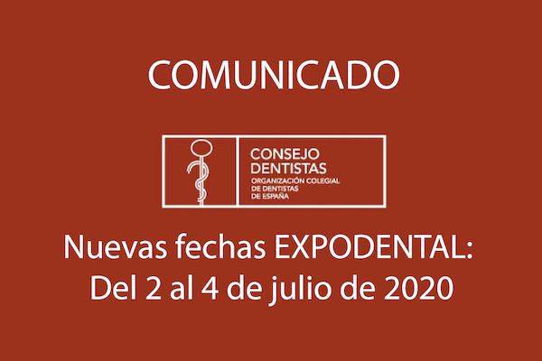 Nuevas fechas EXPODENTAL: Del 2 al 4 de julio de 2020