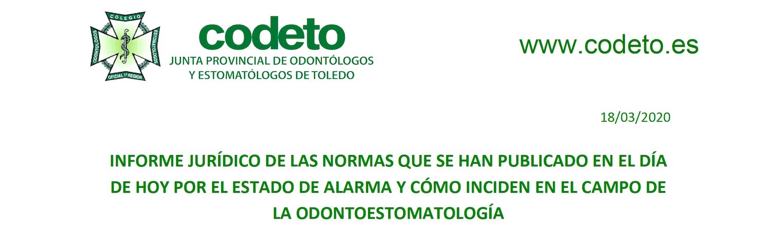 Informe jurídico de normas publicadas por el Estado de Alarma y cómo inciden en el campo de la odontoestomatología